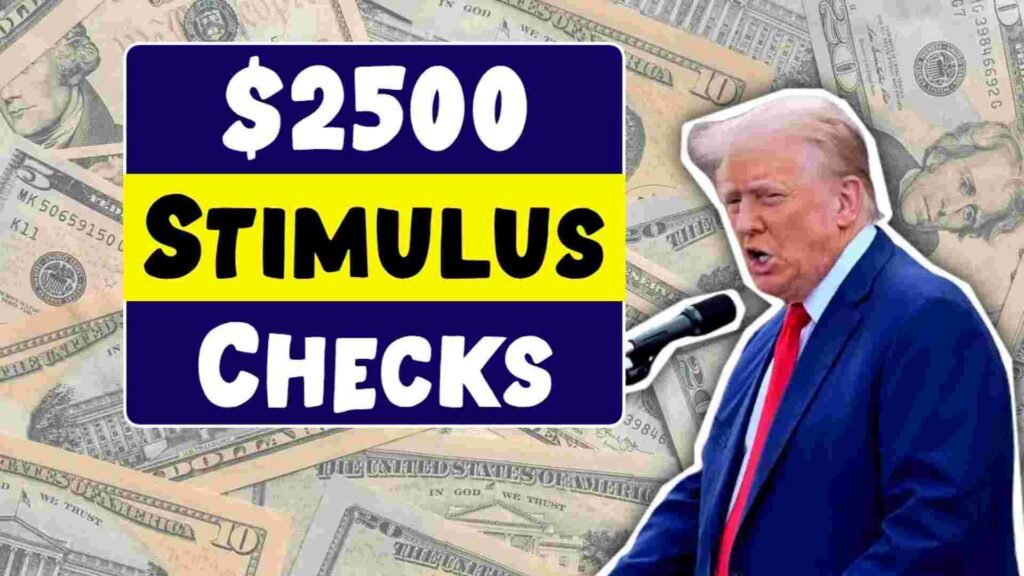 $2500 Stimulus Checks 2025